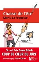 Couverture du livre « Chasse de tête » de Marie La Fragette aux éditions Les Nouveaux Auteurs