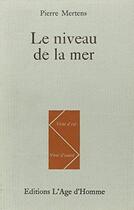 Couverture du livre « Niveau De La Mer » de Pierre Mertens aux éditions L'age D'homme