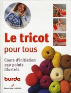 Couverture du livre « Le tricot pour tous » de Burda aux éditions Editions Carpentier