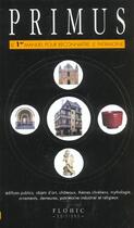 Couverture du livre « Primus ; le premier manuel pour reconnaitre le patrimoine » de  aux éditions Flohic
