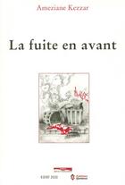 Couverture du livre « La fuite en avant » de Ameziane Kezzar aux éditions Paris-mediterranee