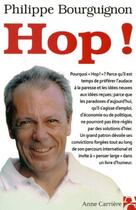 Couverture du livre « Hop ! » de Philippe Bourguignon aux éditions Anne Carriere