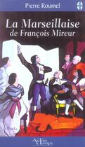 Couverture du livre « Marseillaise de f. mireur » de Roumel aux éditions Autres Temps