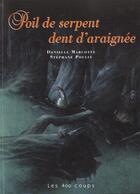 Couverture du livre « Poil De Serpent, Dent D'Araignee » de Marcotte/Poulin aux éditions 400 Coups