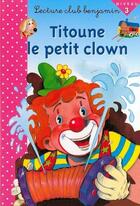 Couverture du livre « Titoune petit clown » de  aux éditions Cerf Volant