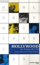 Couverture du livre « Hollywood, les fictions de l'exil » de Irene Bessiere aux éditions Nouveau Monde