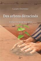 Couverture du livre « Des arbres déracinés » de Lazare Domniez aux éditions Zinedi