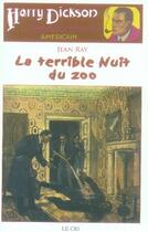 Couverture du livre « Harry Dickson t.6 ; la terrible nuit du zoo » de Jean Ray aux éditions Parole Et Silence