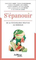 Couverture du livre « Psychologie posotive : le bonheur dans tous ses etats » de Ilios Kotsou aux éditions Jouvence