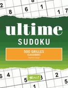 Couverture du livre « Ultime ; sudoku ; 500 grilles classiques » de Stephane Lepage aux éditions Bravo