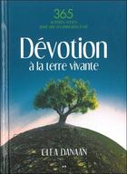 Couverture du livre « Dévotion à la terre vivante ; 365 pratiques vertes pour un lien sacré à la terre » de Clea Danaan aux éditions Ada