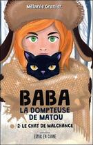 Couverture du livre « Baba la dompteuse de matou t.2 ; le chat de malchance » de Melanie Grenier aux éditions Ada