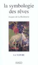 Couverture du livre « La symbologie des reves 2 - la nature » de La Rocheterie (De) J aux éditions Imago