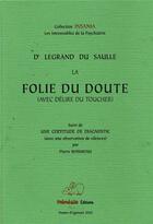 Couverture du livre « La folie du doute (avec delire du toucher) » de Du Saulle Legrand aux éditions Frenesie