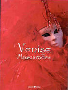Couverture du livre « Venise ; mascarades » de  aux éditions Castor Et Pollux