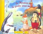 Couverture du livre « Le mystère de la grotte sous-marine » de Faustina Fiore aux éditions Babiroussa