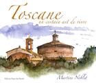 Couverture du livre « Toscane, un certain art de vivre » de Martine Noblet aux éditions Pages Du Monde