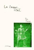 Couverture du livre « Le croque-l'oeil » de Alice Massenat aux éditions L'oie De Cravan