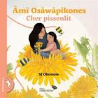 Couverture du livre « Âmî Osâwâpikones / Cher pissenlit » de Sj Okemow aux éditions Hannenorak