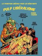 Couverture du livre « Pulp libéralisme, la tradition libérale pour les débutants » de Daniel Tourre aux éditions Catallaxie