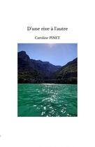 Couverture du livre « D'une rive à l'autre » de Caroline Pinet aux éditions Thebookedition.com