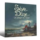 Couverture du livre « Sève et Dune Tome 1 : la plage en hiver » de Arzhella et Rekyua aux éditions C3po