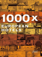 Couverture du livre « 1000 x european hotels - northern europe. western europe. central europe. eastern europe. southern e » de  aux éditions Braun