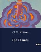 Couverture du livre « The Thames » de G. E. Mitton aux éditions Culturea