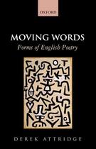 Couverture du livre « Moving Words: Forms of English Poetry » de Attridge Derek aux éditions Oup Oxford