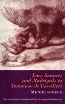 Couverture du livre « Love Sonnets and Madrigals to Tommaso De'Cavalieri » de Buonarroti Michelangelo aux éditions Owen Peter Publishers
