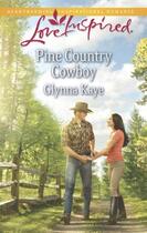 Couverture du livre « Pine Country Cowboy (Mills & Boon Love Inspired) » de Kaye Glynna aux éditions Mills & Boon Series