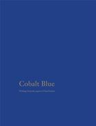 Couverture du livre « Cobalt blue selected writings of sam francis » de Sam Francis aux éditions Dap Artbook