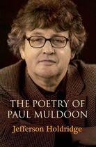 Couverture du livre « The Poetry of Paul Muldoon » de Holdridge Jefferson aux éditions The Liffey Press Digital