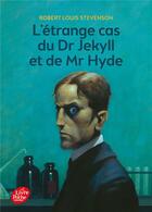 Couverture du livre « L'étrange cas du dr Jekyll et de mr Hyde » de Robert Louis Stevenson aux éditions Le Livre De Poche Jeunesse