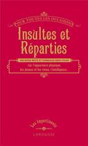 Couverture du livre « Insultes et réparties ; pour toutes les occasions » de  aux éditions Larousse