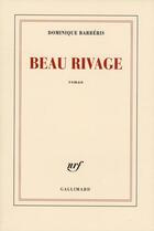 Couverture du livre « Beau rivage » de Dominique Barberis aux éditions Gallimard