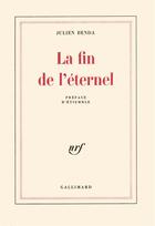 Couverture du livre « La fin de l'éternel » de Julien Benda aux éditions Gallimard