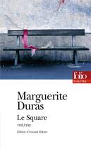 Couverture du livre « Le square » de Marguerite Duras aux éditions Folio