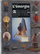 Couverture du livre « L'energie la nature au travail » de Challoner/Streeter aux éditions Gallimard-jeunesse