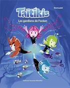 Couverture du livre « Taitikis Tome 1 : Les gardiens de l'océan » de Romuald aux éditions Gallimard Jeunesse Giboulees