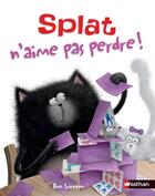 Couverture du livre « Splat n'aime pas perdre ! » de Rob Scotton aux éditions Nathan