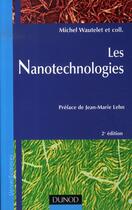 Couverture du livre « Les nanotechnologies (2e édition) » de Michel Wautelet aux éditions Dunod