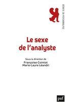 Couverture du livre « Le sexe de l'analyste » de Francoise Cointot et Marie-Laure Leandri aux éditions Puf