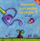 Couverture du livre « Comment faire pousser un cerisier? (livre anime) » de Dupuis Sylvia aux éditions Casterman