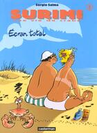 Couverture du livre « Surimi t1 - ecran total » de Sergio Salma aux éditions Casterman