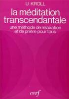 Couverture du livre « La meditation transcendantale » de Kroll Una aux éditions Cerf