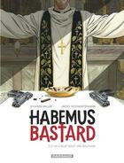 Couverture du livre « Habemus Bastard Tome 2 : Un coeur sous une soutane » de Jacky Schwartzmann et Sylvain Vallee aux éditions Dargaud