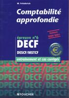 Couverture du livre « Comptabilite Approfondie Decf Epreuve N.6 » de Micheline Friederich aux éditions Foucher