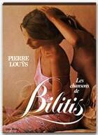 Couverture du livre « Les chansons de Bilitis » de Pierre Louys aux éditions Albin Michel