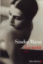 Couverture du livre « La soeur » de Sandor Marai aux éditions Albin Michel